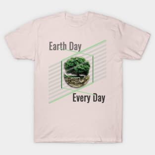 Earth Day Everyday Earth Day - Planet Anniversary 2023. T-Shirt